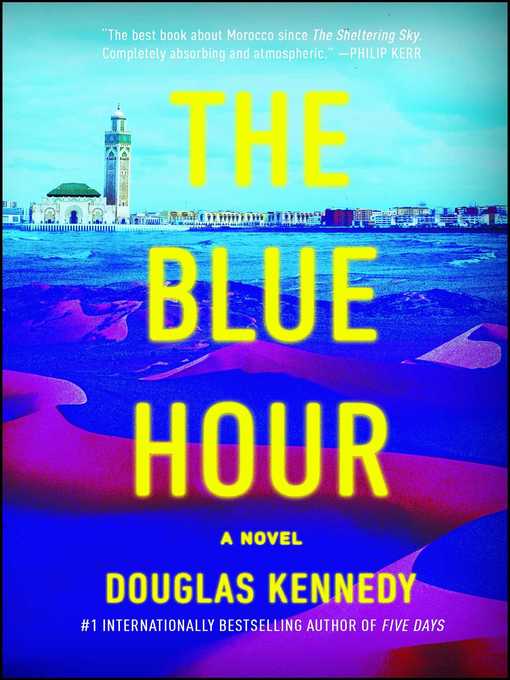 Title details for The Blue Hour by Douglas Kennedy - Available